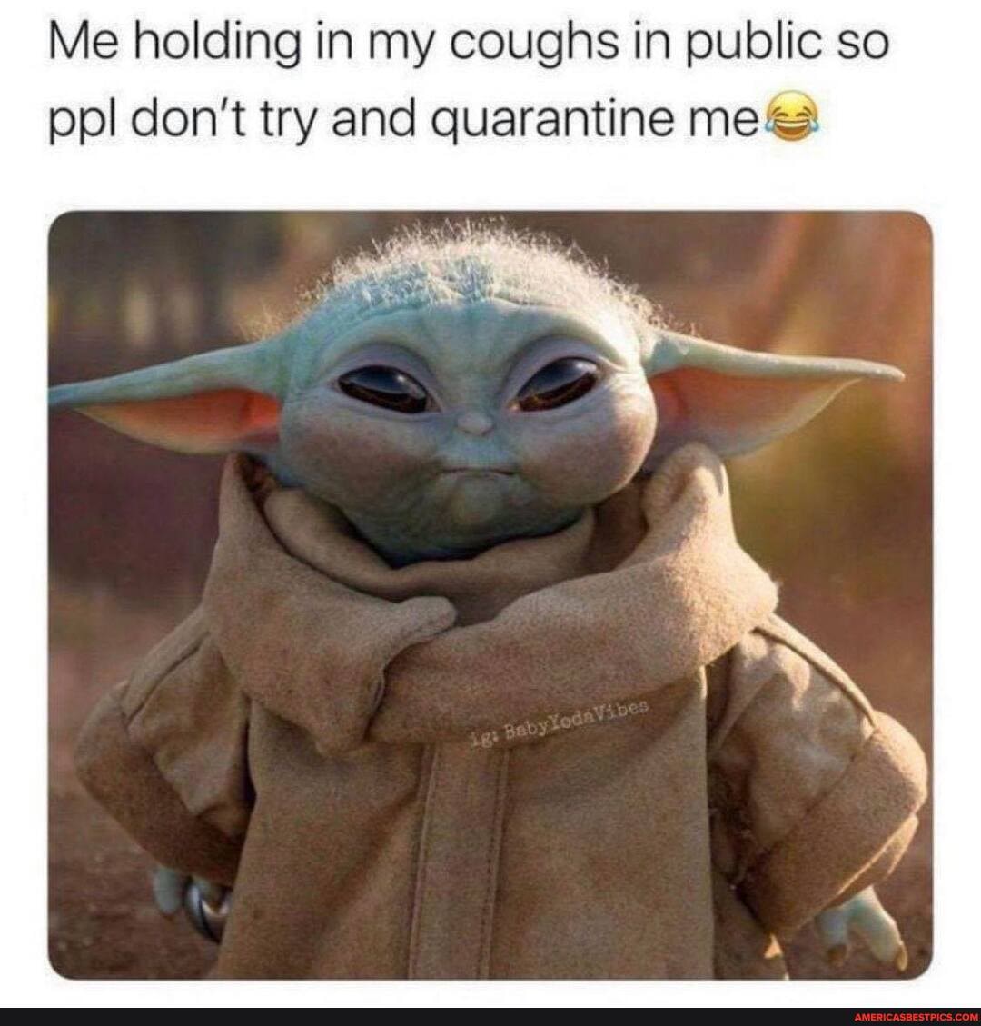 Me holding in my coughs in public so ppl don't try and quarantine me