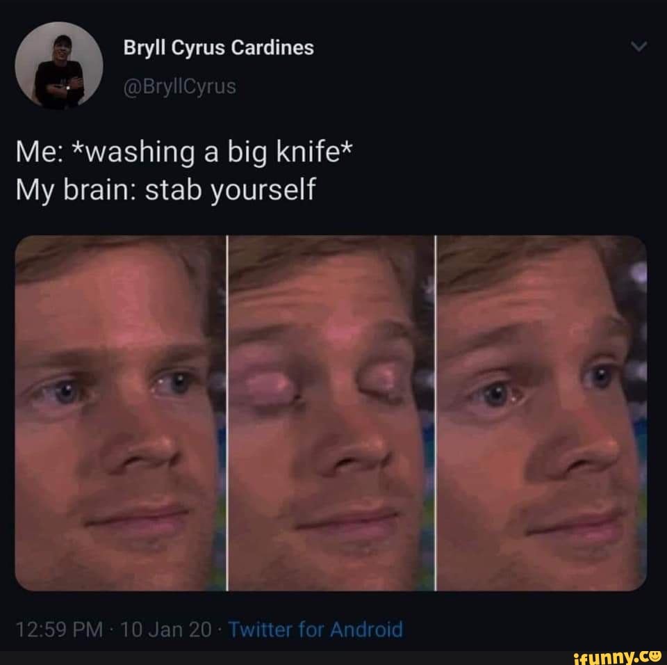 Me: *washing a big knife*
12:59 PM 10 Jan 20 Twitter for Android