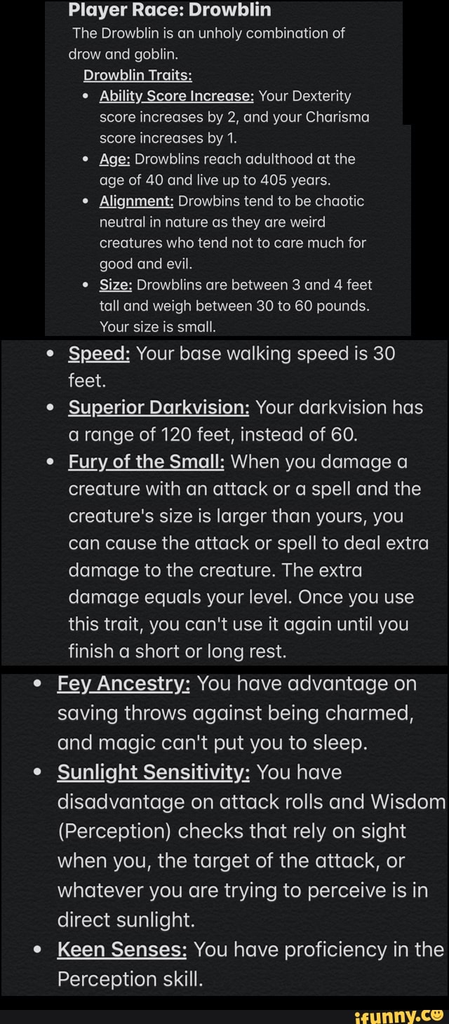 Player Race Drowblin The Drowblin is on unholy combination of drow and