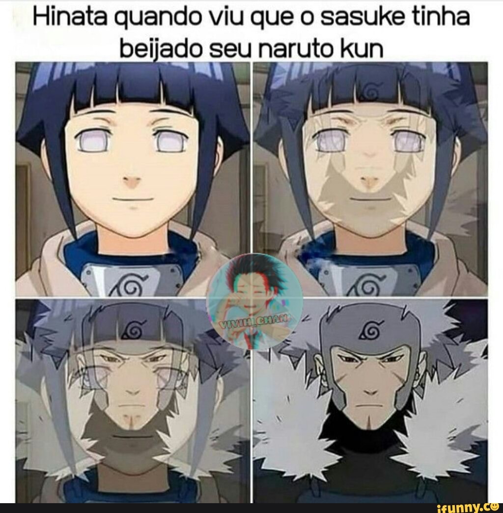 Hinata quando viu que o sasuke tinha beijado seu naruto kun