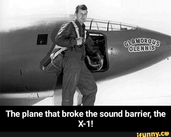 The plane that broke the sound barrier, the The plane that broke the