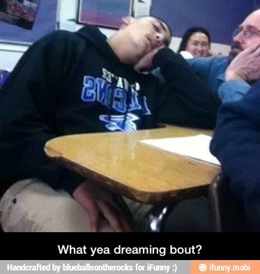 What yea dreaming bout? - What yea dreaming bout?