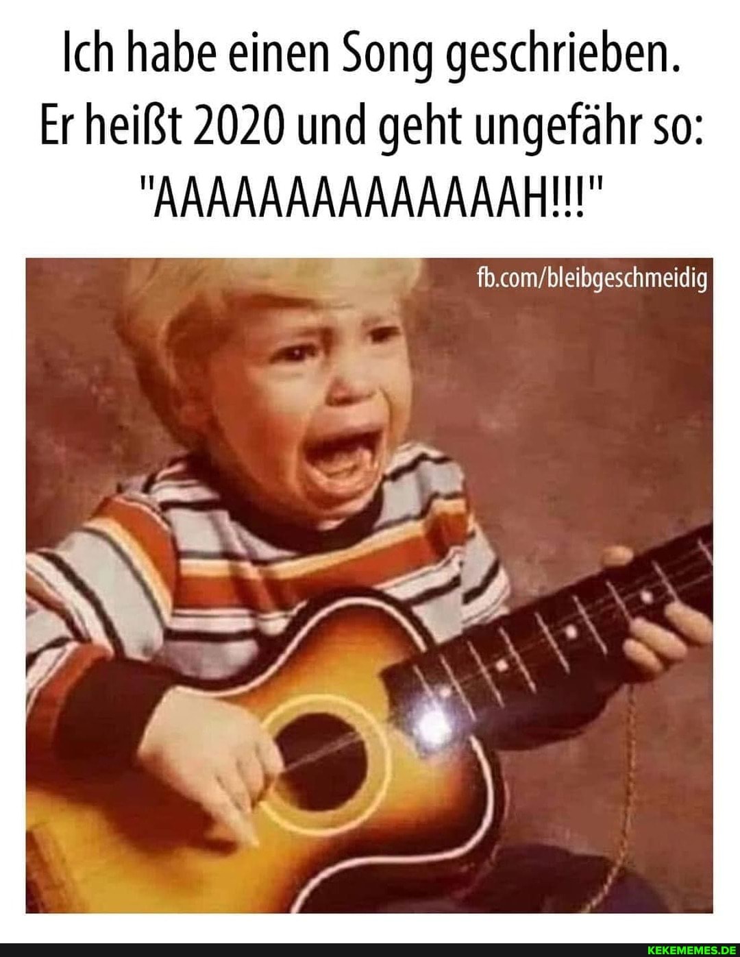 Ich habe einen Song geschrieben.
Er heißt 2020 und geht ungefähr so:
"AAAAAAAAAAAAAAHINN"