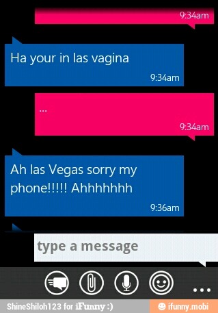 Ha your in las vagina
Ah las Vegas sorry my