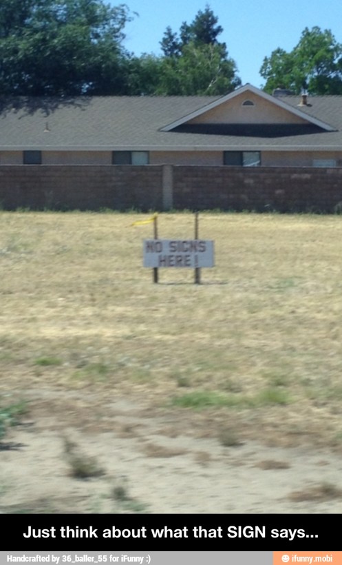 Just think abi what that SIGN says. - Just think about what that SIGN says...