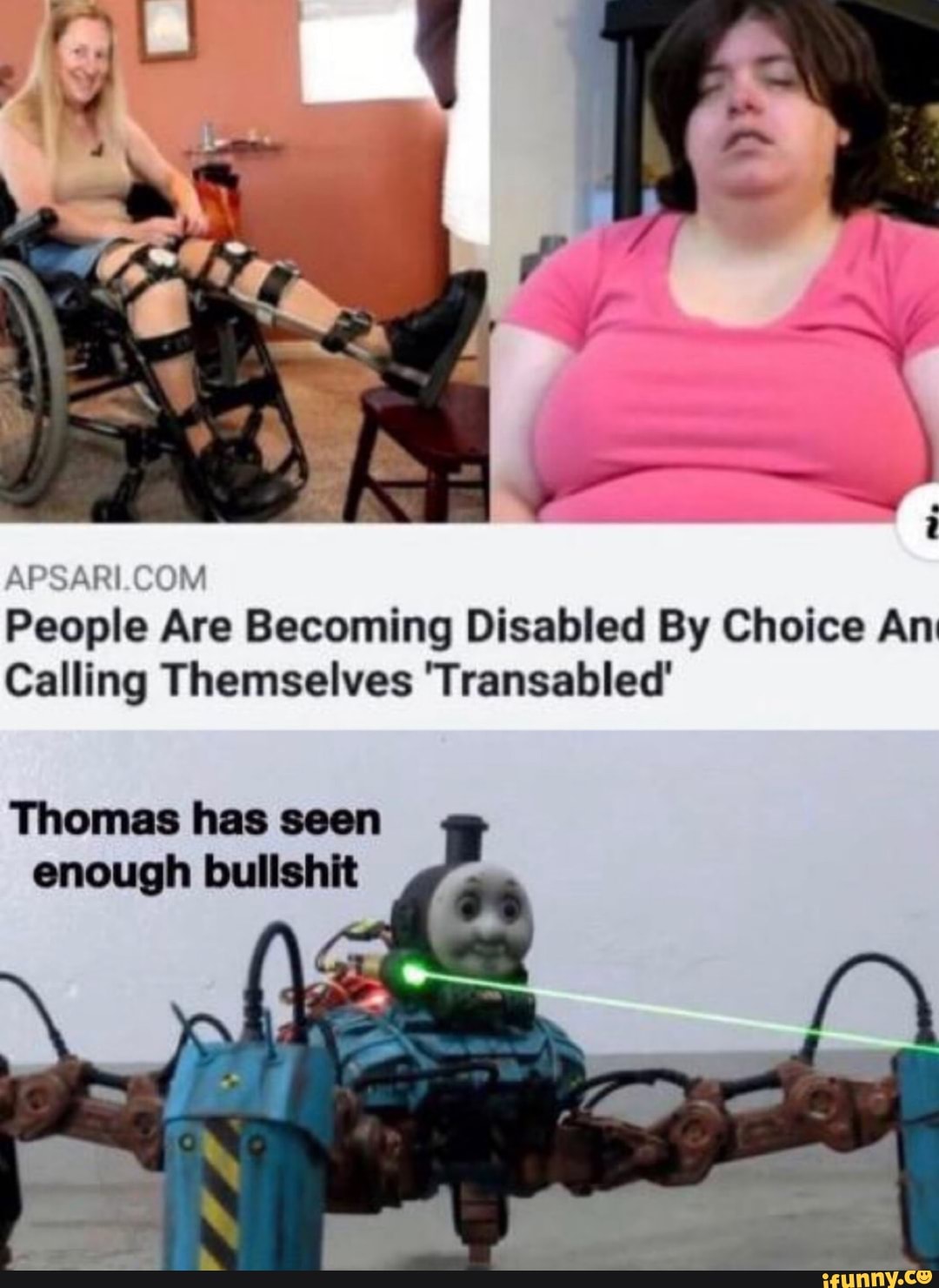 People
Are Becoming Disabled By Choice An
Calling Themselves 'Transabled'
Thomas has seen
enough bullshit