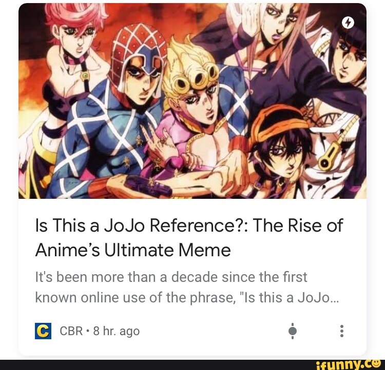 Is This a JoJo Reference? The Rise of Anime's Ultimate Meme It's been