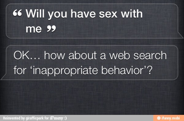 $6 Will you have sex with
OK... how about a web search
for 'inappropriate behavior'?