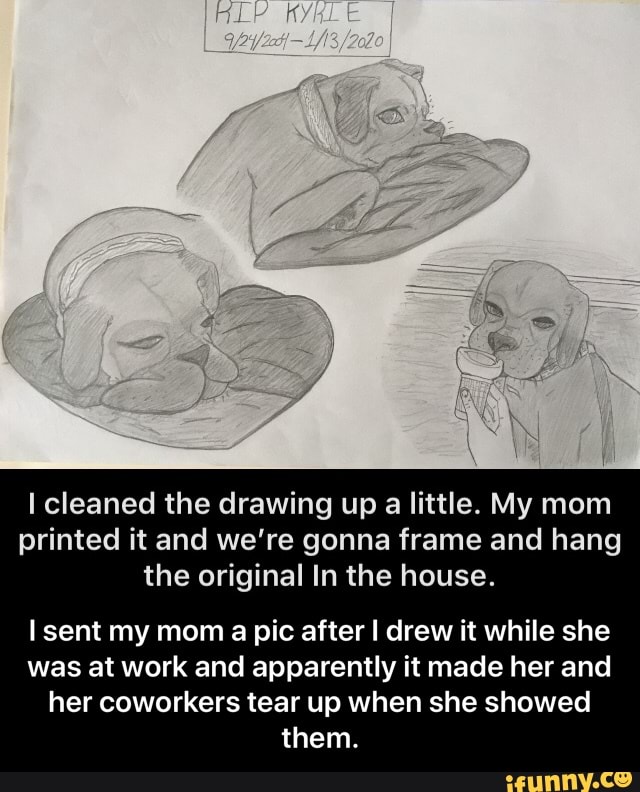 I cleaned the drawing up a little. My mom
printed it and we're gonna frame and hang
the original In the house.
I sent my mom
pic after I drew it while she - I sent my mom a pic after I drew it while she was at work and apparently it made her and her coworkers tear up when she showed them.