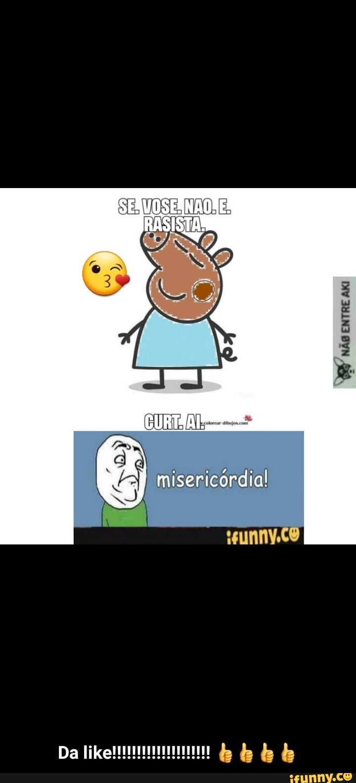 racista, nego, noon, nigga, peppa, saporra, original, dalikeai, dalikeaimermao, curte, shitpost, shitpostbr, funny, bosta, merda, lixo, ifunnyco, neaki, ironia