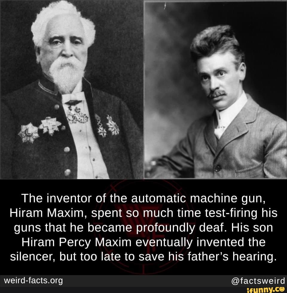The inventor of the automatic machine gun, Hiram Maxim, spent so much