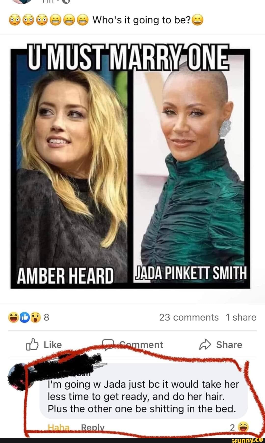 And Who S It Going To Be Amber Heard Ada Pinkett Smith 23 Comments 1 Share Ment Share Like I M