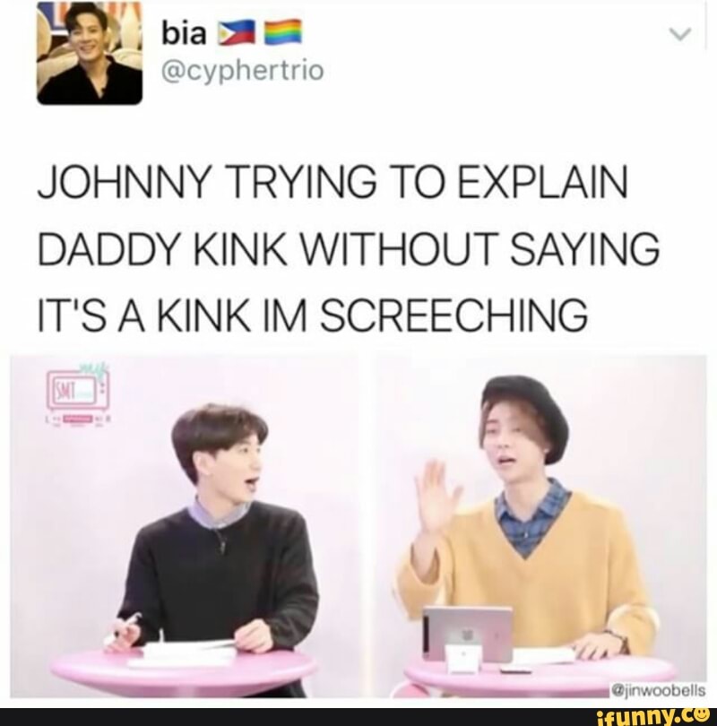 johnny-trying-to-explain-daddy-kink-without-saying-it-s-a-kink-im