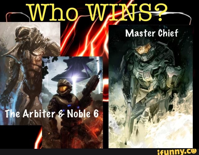 Master Chief
The Avbiter & Noble 6