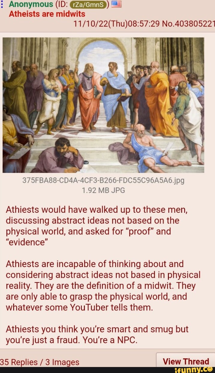 Anonymous ID Atheists Are Midwits No 403805221 375FBA88 CD4A 4CF3 anonymous-id-atheists-are-midwits-no-403805221-375fba88-cd4a-4cf3