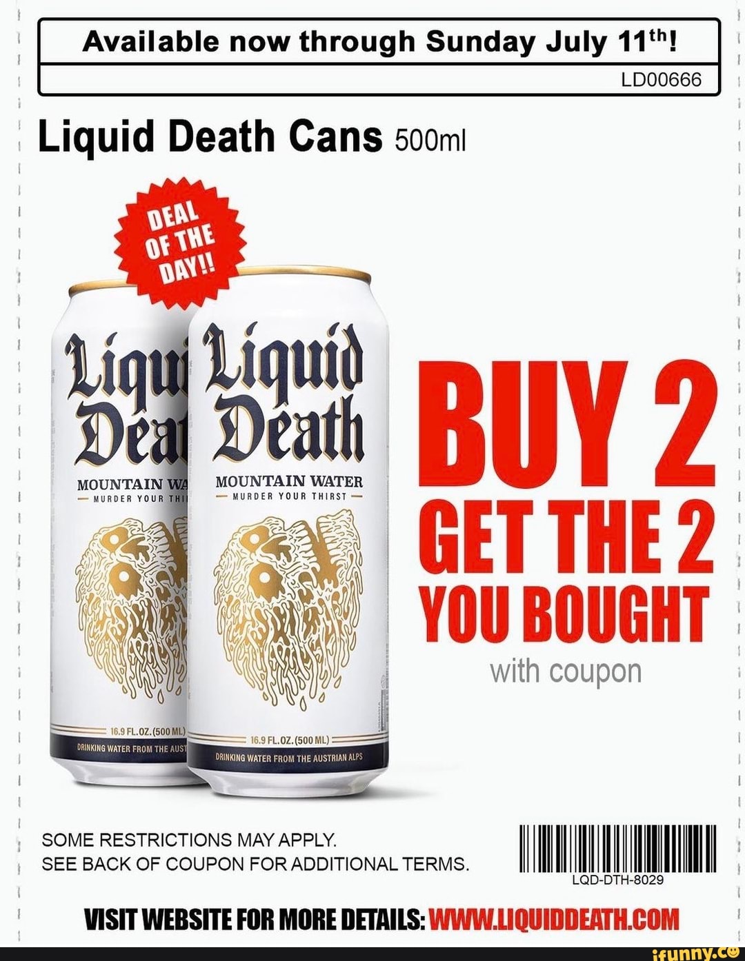 Available now through Sunday July 11"! LDOO666 Liquid Death Cans 500m