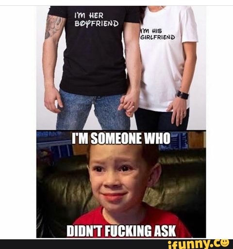 DIDNT FUCKING ASK