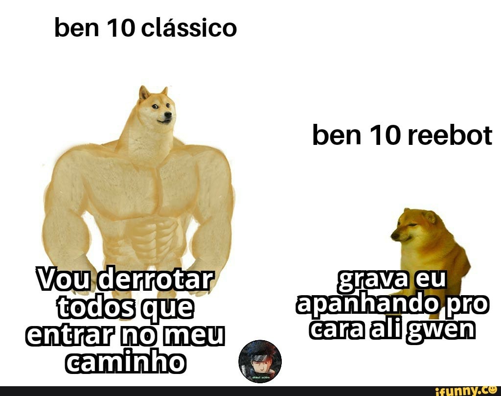 ben 10 clássico
ben 10 reebot