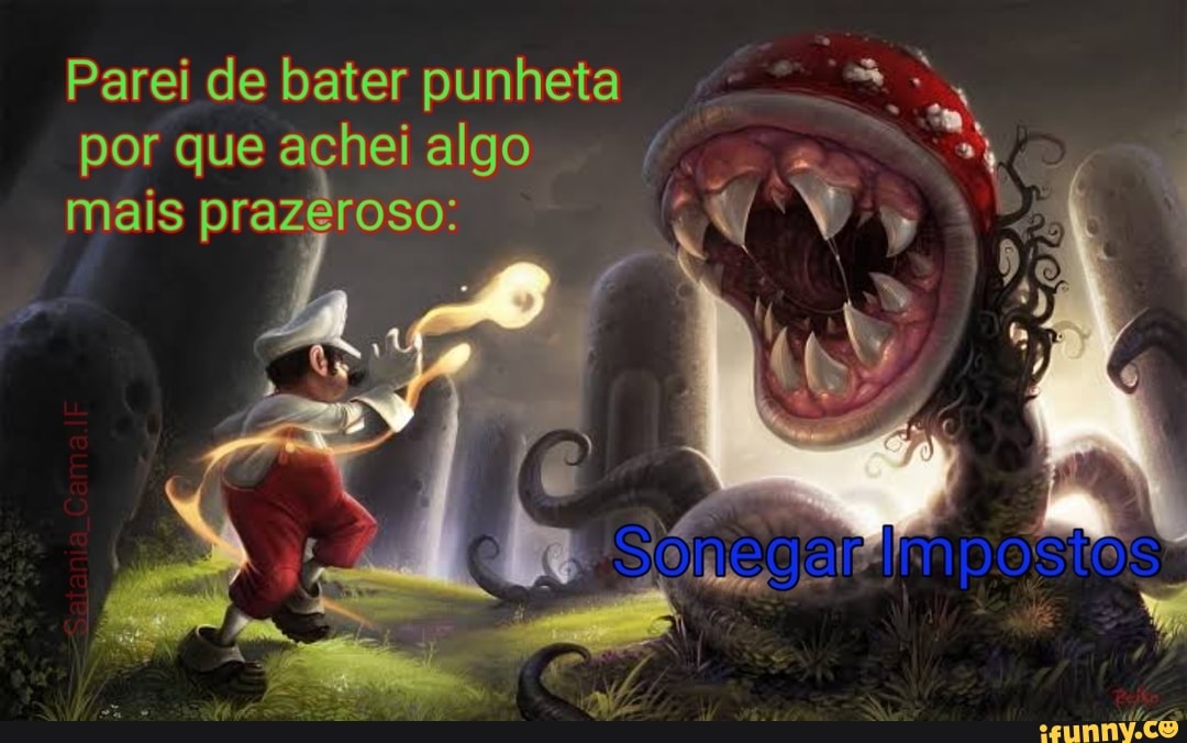 Parei de bater punheta
por que achei algo mais prazeroso: