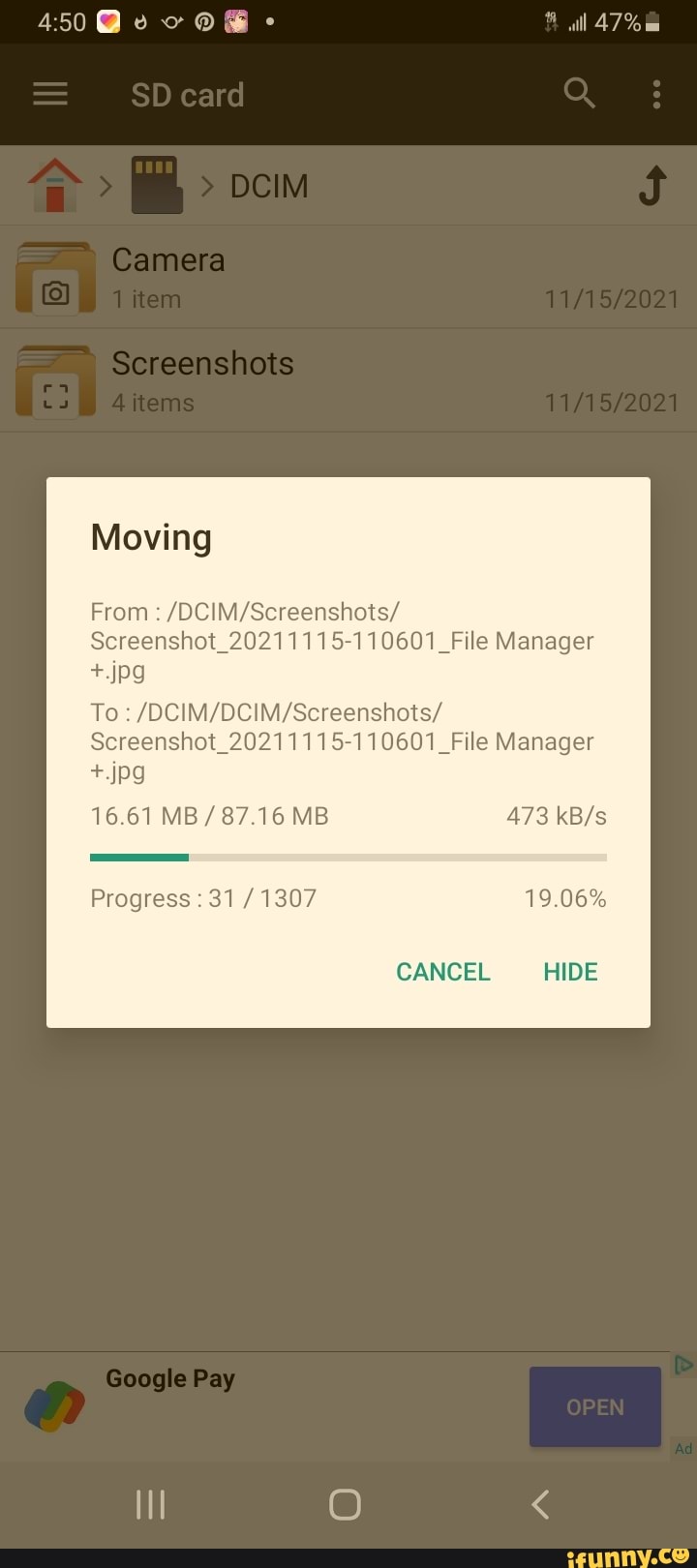 Ll 47 Sd Card Q Camera Sereenshots Moving Jpg From Screenshot File Manager To Screenshots Screenshot File Manager 16 61 Mb 87 16 Mb 478 Progress 31 1307 19 06 Cancel Hide Google Pay