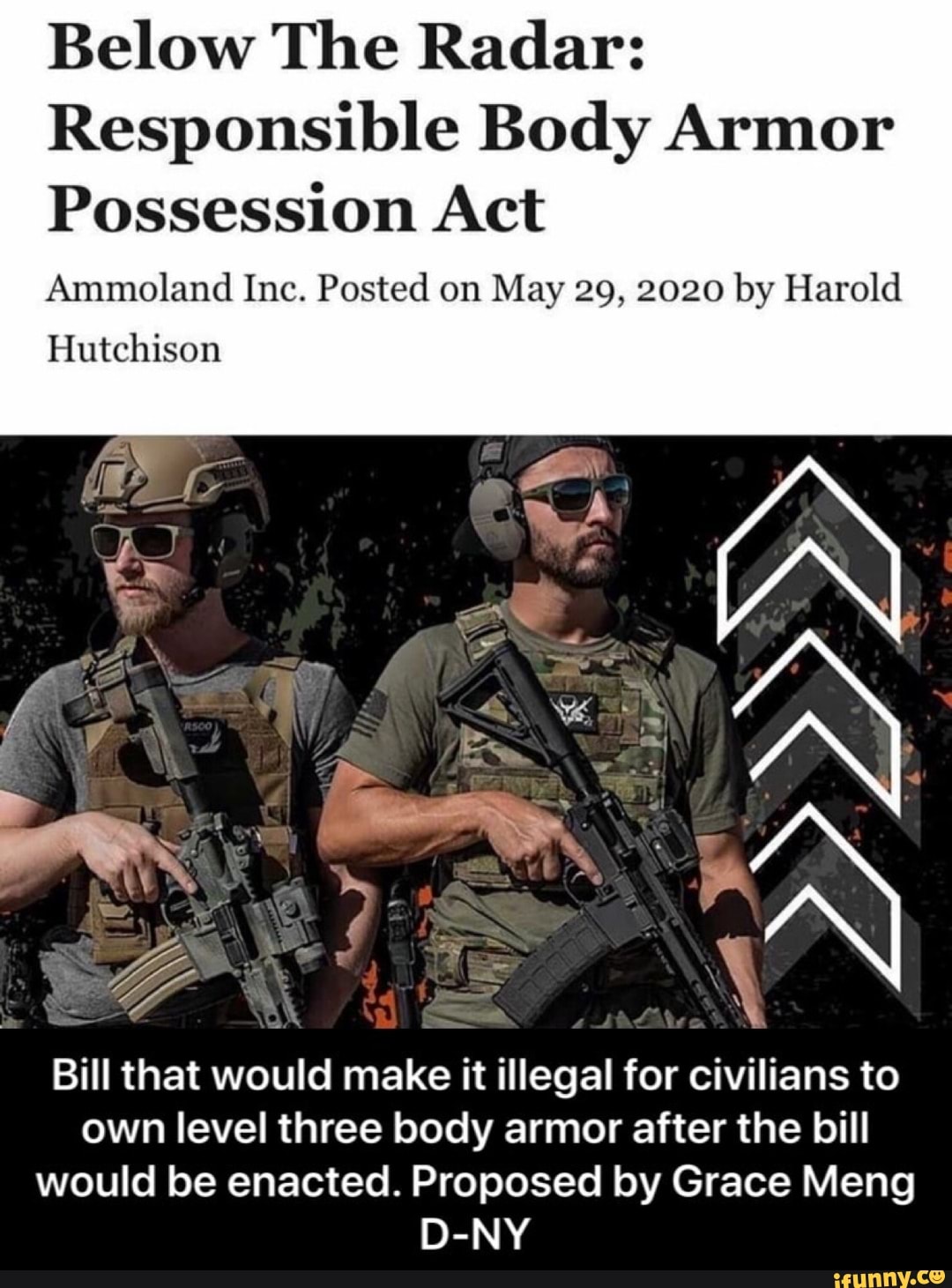 Below The Radar Responsible Body Armor Possession Act Ammoland Inc. Posted on May 29, 2020 by