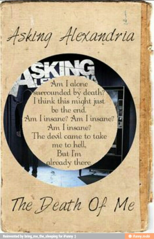 Asking alexandria текст. Asking Alexandria the Death of me. Asking Alexandria from Death to Destiny. Asking Alexandria Death of me перевод.