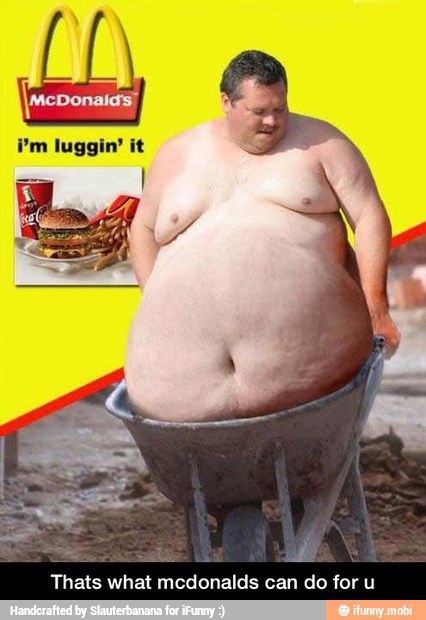 Thats what mcdonalds can do for u - Thats what mcdonalds can do for u