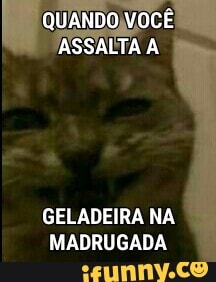 GELADEIRA NA
MADRUGADA