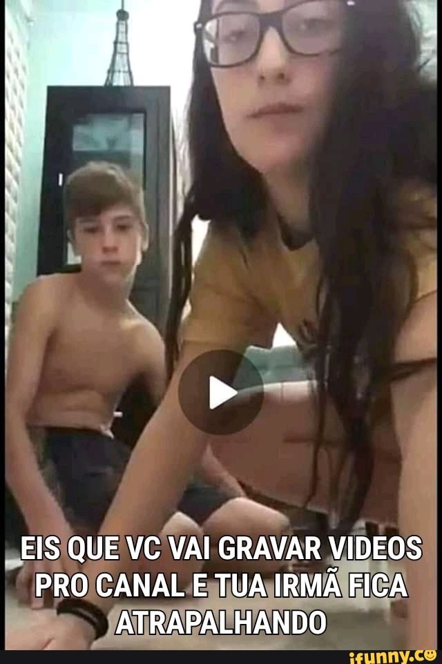 pEIS QUE VC VAI GRAVAR
VIDEOS
PRO) CANAL. EsUAVRMANEIGA
Ti