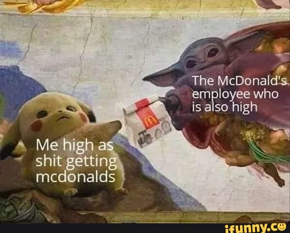 e
Ne McDonald's.
Psoe who
is also high