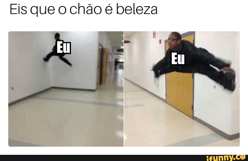 Eis que o chão é beleza