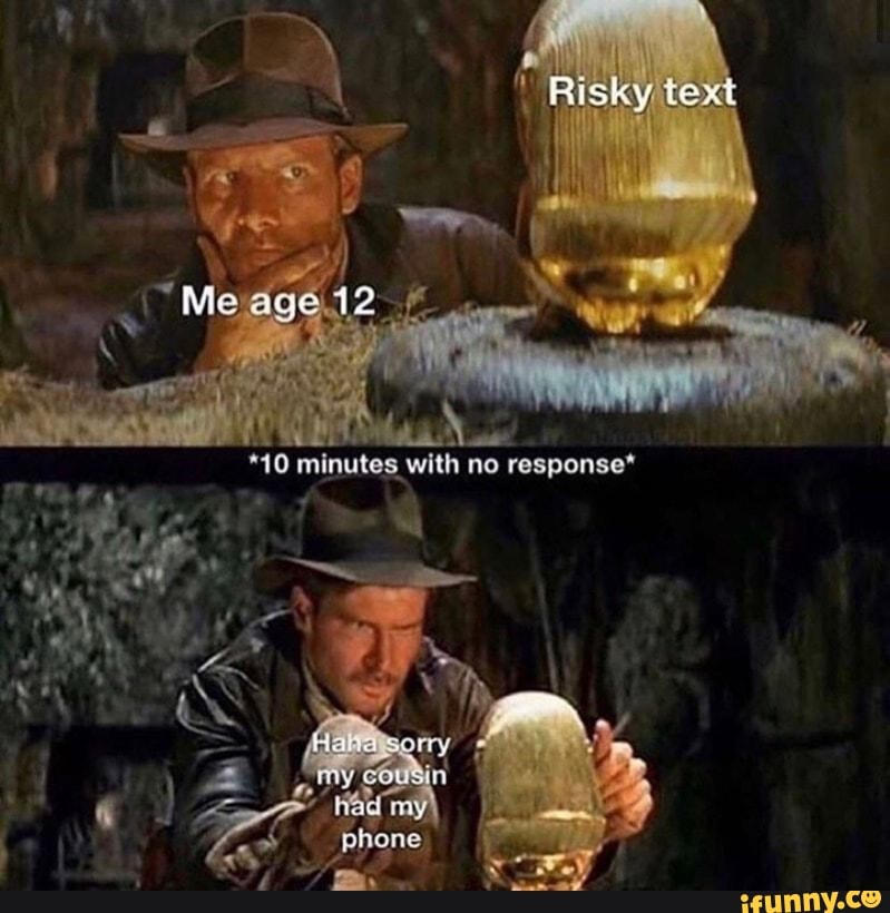 i
E
ú
O
*10 minutes with no response*