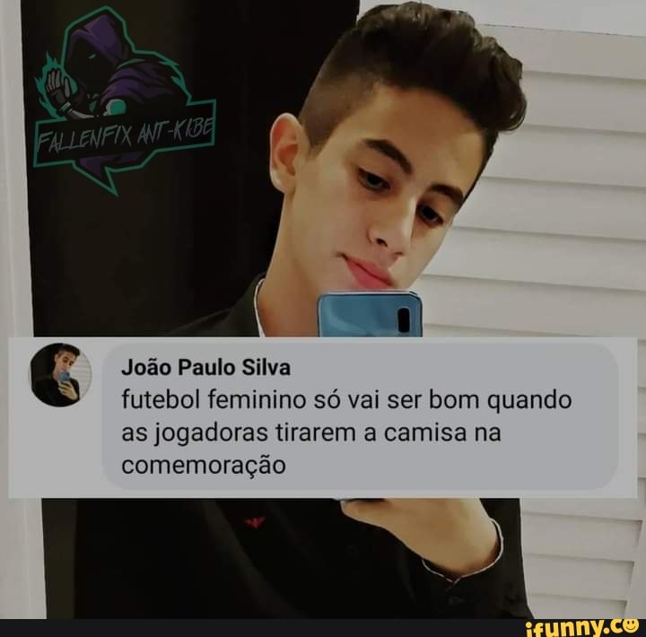 João Paulo Silva
futebol feminino só vai ser bom quando as jogadoras tirarem a camisa na comemoração