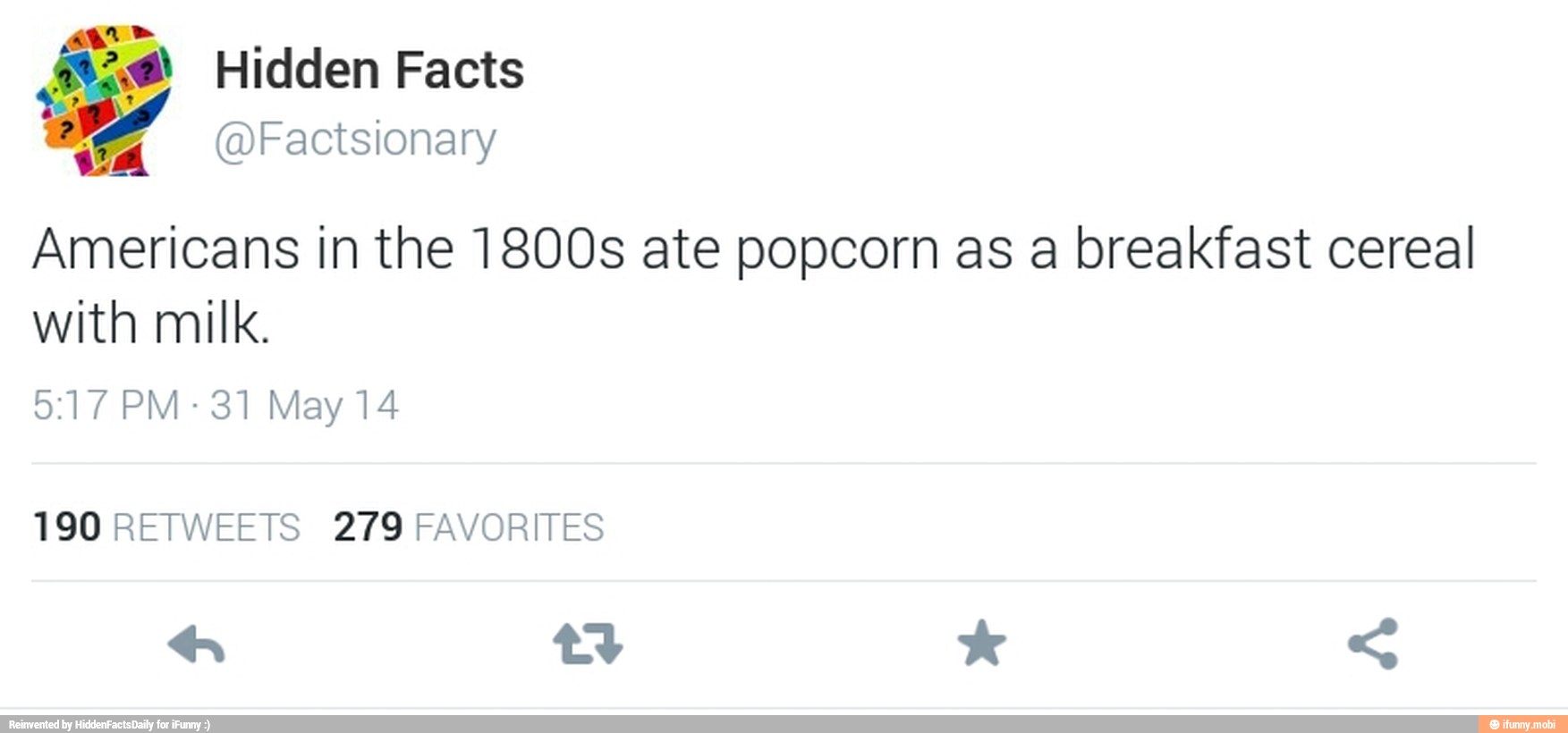 Americans in the 1800s ate popcorn as a breakfast cereal with milk. )