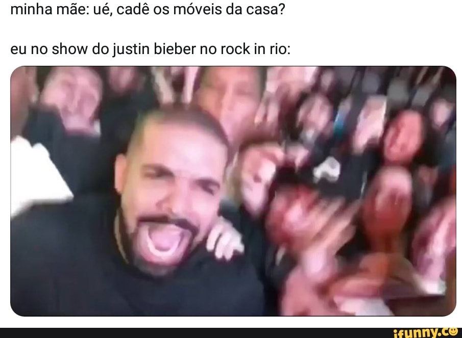 minha mãe: ué, cadê os móveis da casa?
eu no show do justin bieber no rock in rio: