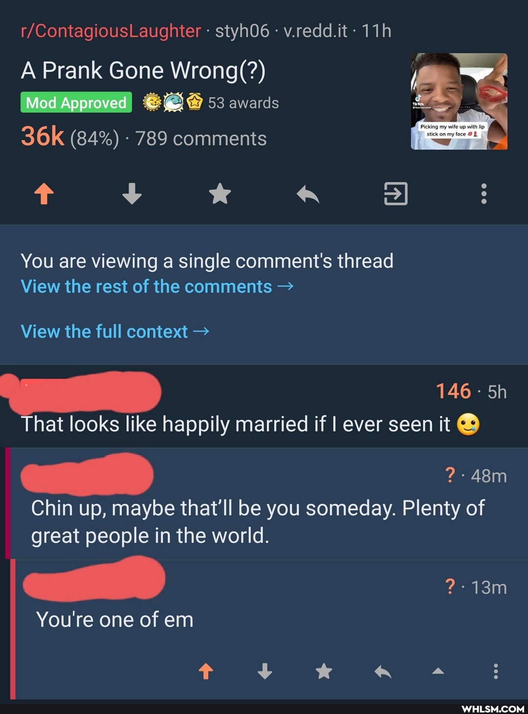 styh06 - v.redd.it:
A Prank Gone Wrong(?)
Mod Approved
53 awards
(84%) 789 comments
You are viewing a single comment's thread
View the rest of the comments
View the full context
146
That looks like happily married if I ever seen it
Chin up, maybe that'll be you someday. Plenty of great people in the world.
You're one of em