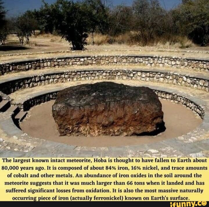 The Largest Known Intact Meteorite Hoba Is Thought To Have Fallen To