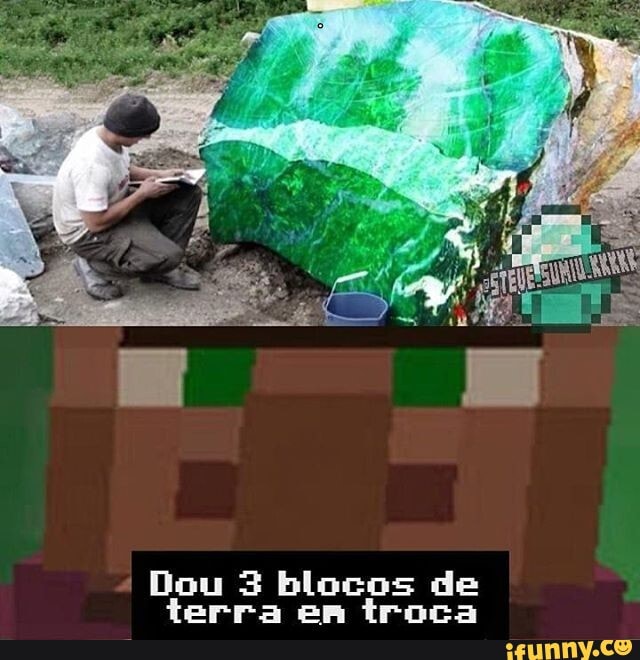 I
Dou 3 blocos de
terra em troca