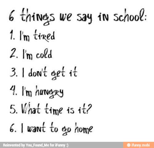 6 things we say in
School:
1. Im Tired
2. Im cold
5. What time às
147?
6. I want to 60 home