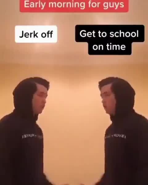 Jerk Off Get To School On Time