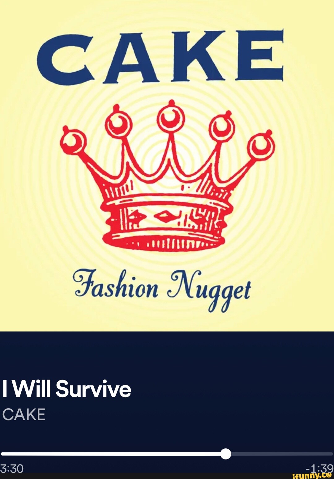 CAKE fashion Nugget I Will Survive CAKE iFunny