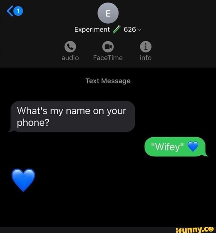 What&rsquo;s my name on your phone? - iFunny