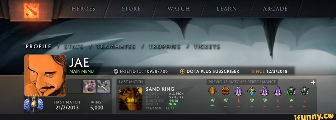 HEROES STORE WATCH LEARN ARCADE
BS / Wheis
109587706 @ DOTA PLUS SUBSCRIBER SINCE
SAND KING MODE ALLPICK KIDIA
DURATION wow WWW ww