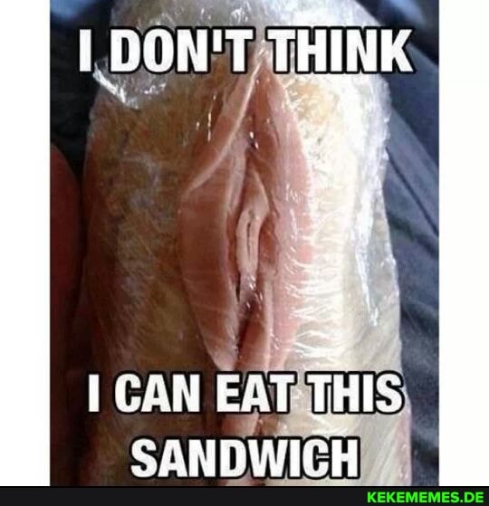 DON'T CAN EAT SANDWICH