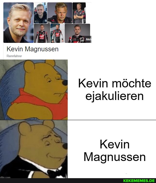 Kevin Magnussen
Rennfahrer
Kevin mochte ejakulieren oN Kevin
Magnussen