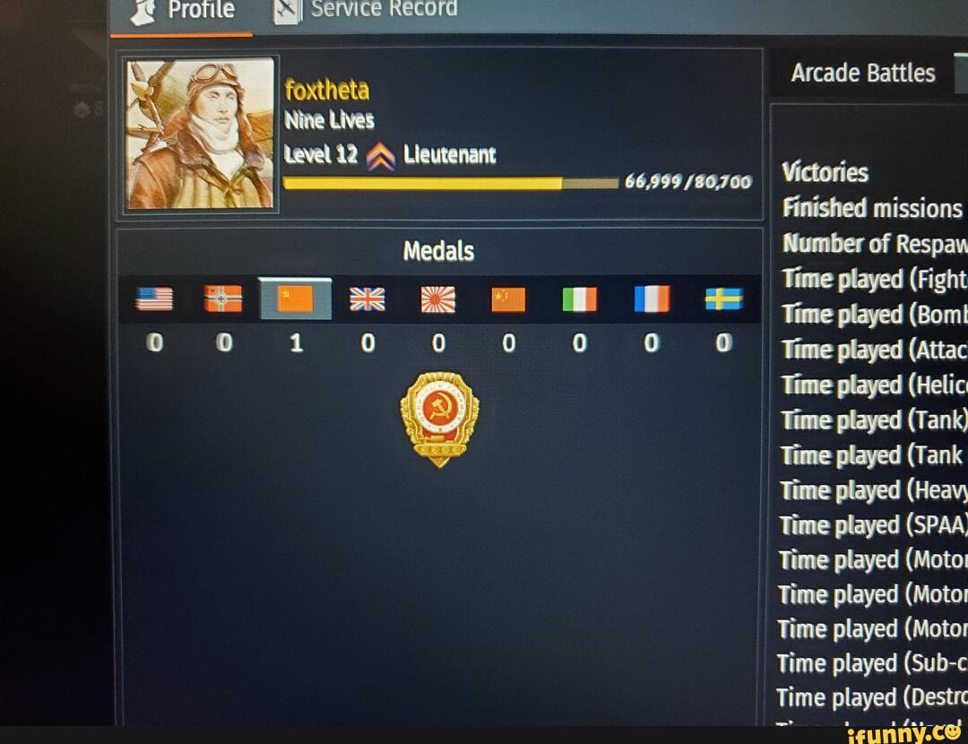 foxtheta
Arcade Battles
Victories
Finished missions
Number of Respav
Time played (Fight
Time played (Bom!
Time played (Attac
Time played (Helic
Time played (Tank)
Time played (Tank
Time played (Heavy
Time played (SPAA;
Time played (Moto:
Time played (Moto!
Time played (Moto!
Time played (Sub-c
Time played (Destrc