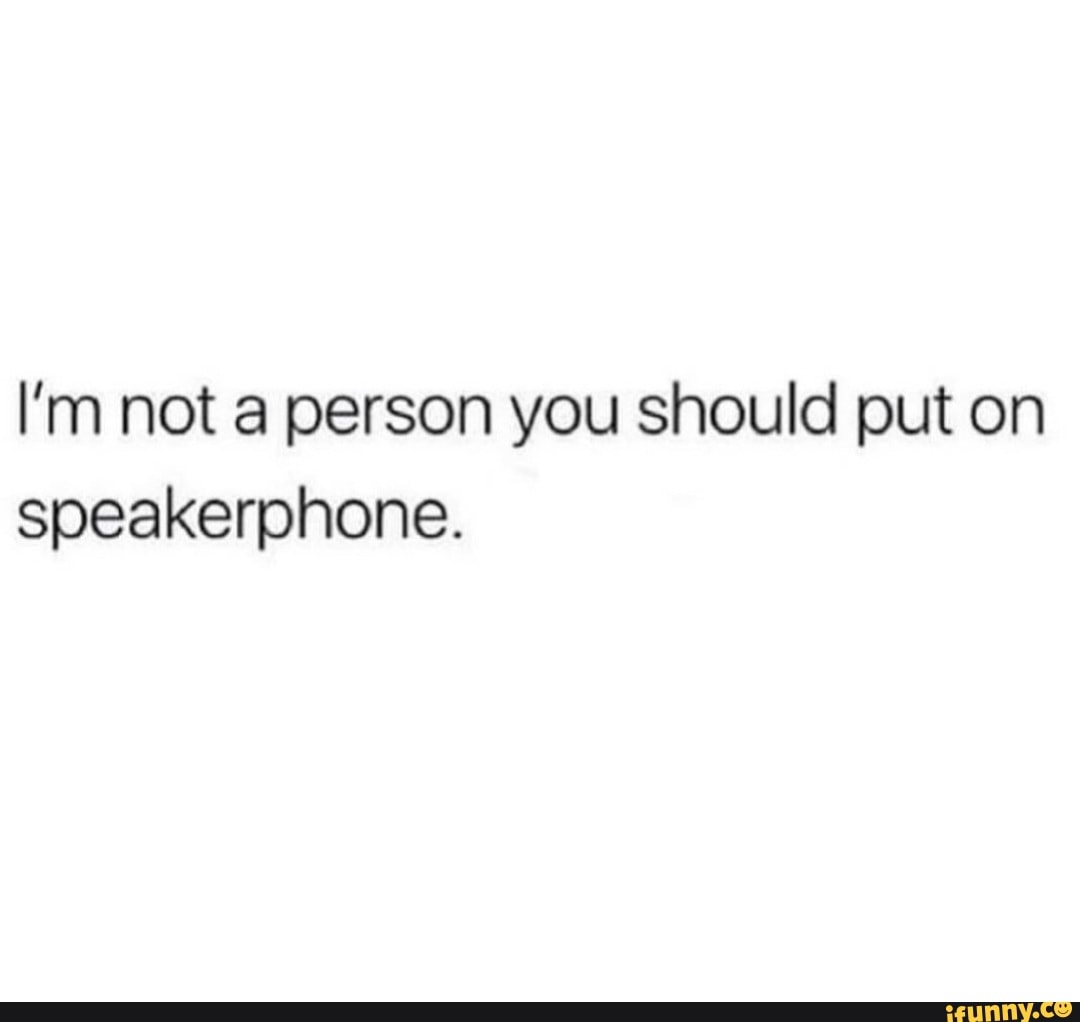 Speakerphone memes. Best Collection of funny Speakerphone pictures on ...