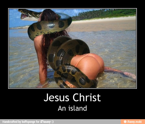 Jesus Christ
An island