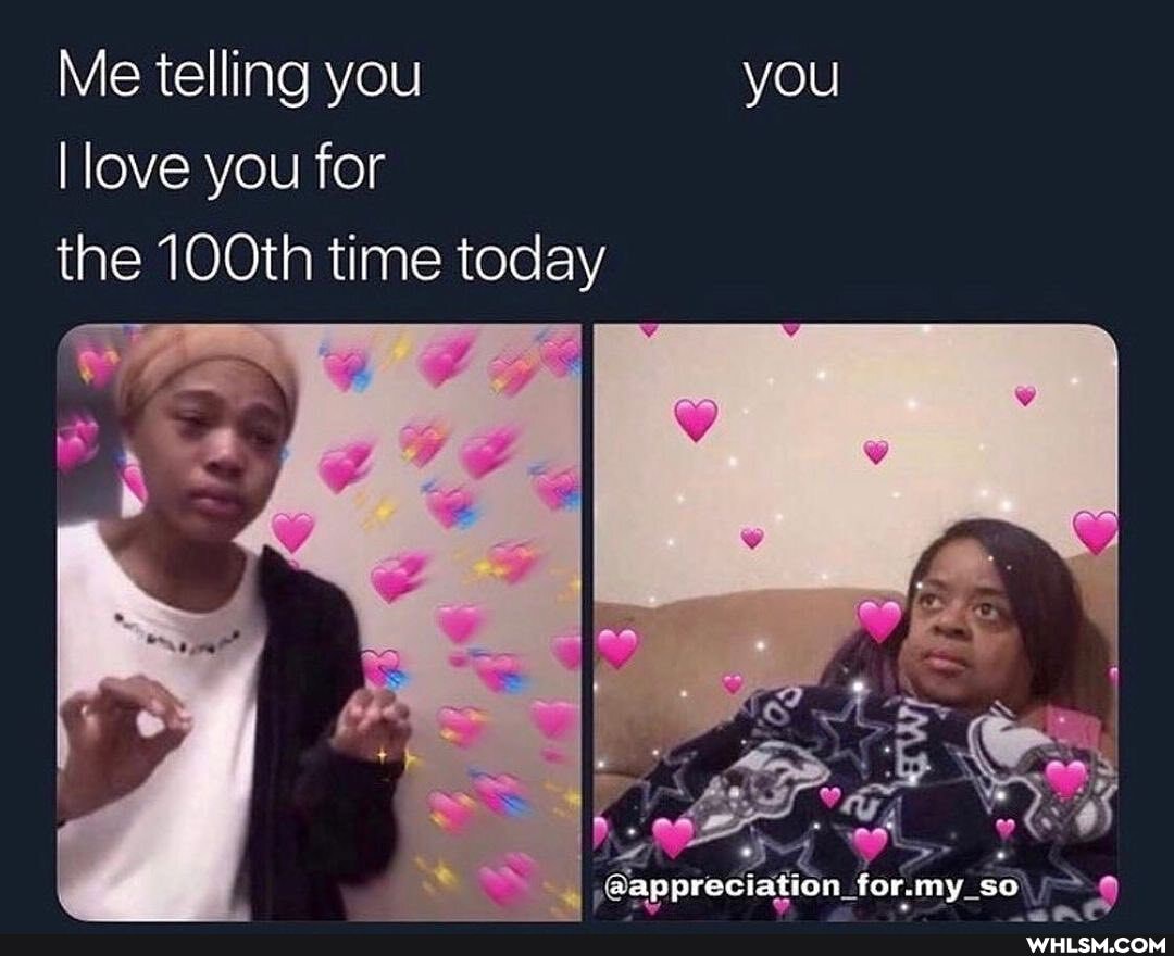 Vie telling you you
I love you for the 100th time today
@appreciation my_s