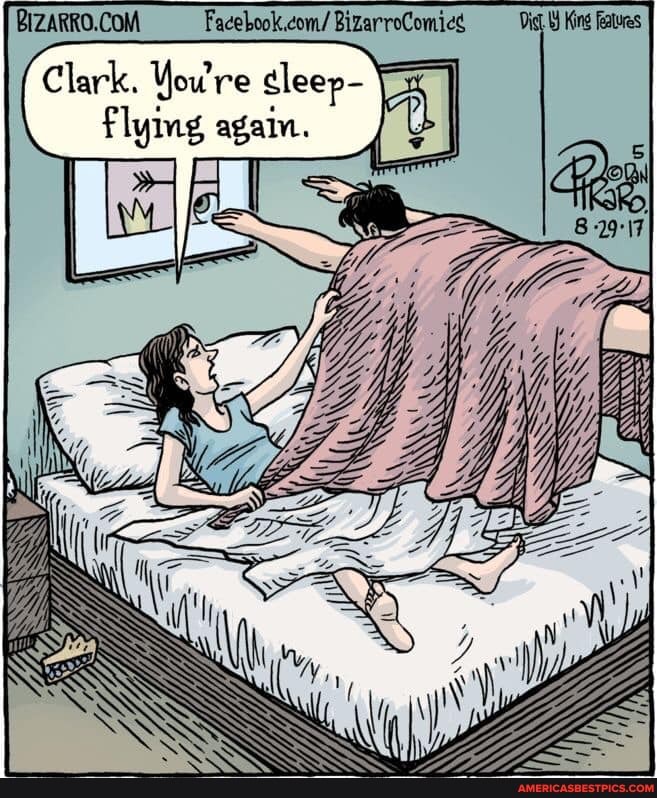 Clark. You're sleep- lying again.
